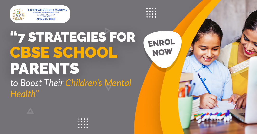 7 Strategies for CBSE School Parents to Boost Their Children's Mental Health