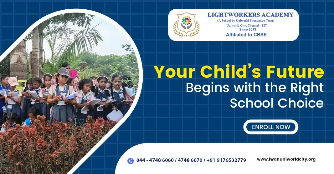 How to Choose the Right School in Chennai: A Parent’s Guide Featuring Lightworkers Academy How to Choose the Right School in Chennai: A Parent’s Guide Featuring Lightworkers Academy