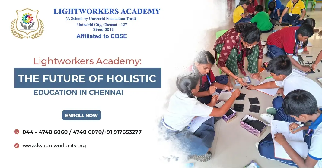 Admission Guide 2026: Everything You Need to Know About Lightworkers Academy, Chennai Admission Guide 2026: Everything You Need to Know About Lightworkers Academy, Chennai