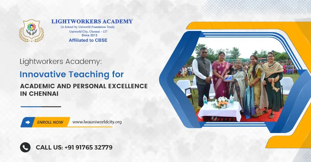 Lightworkers Academy: Innovative Teaching for Academic and Personal Excellence in Chennai Lightworkers Academy: Innovative Teaching for Academic and Personal Excellence in Chennai