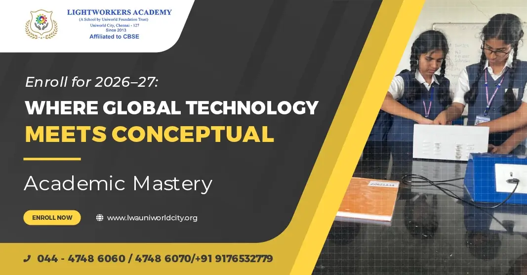 Admissions Open 2026–27: What Makes Lightworkers Academy One of Chennai's Best CBSE Schools? Admissions Open 2026–27: What Makes Lightworkers Academy One of Chennai's Best CBSE Schools?