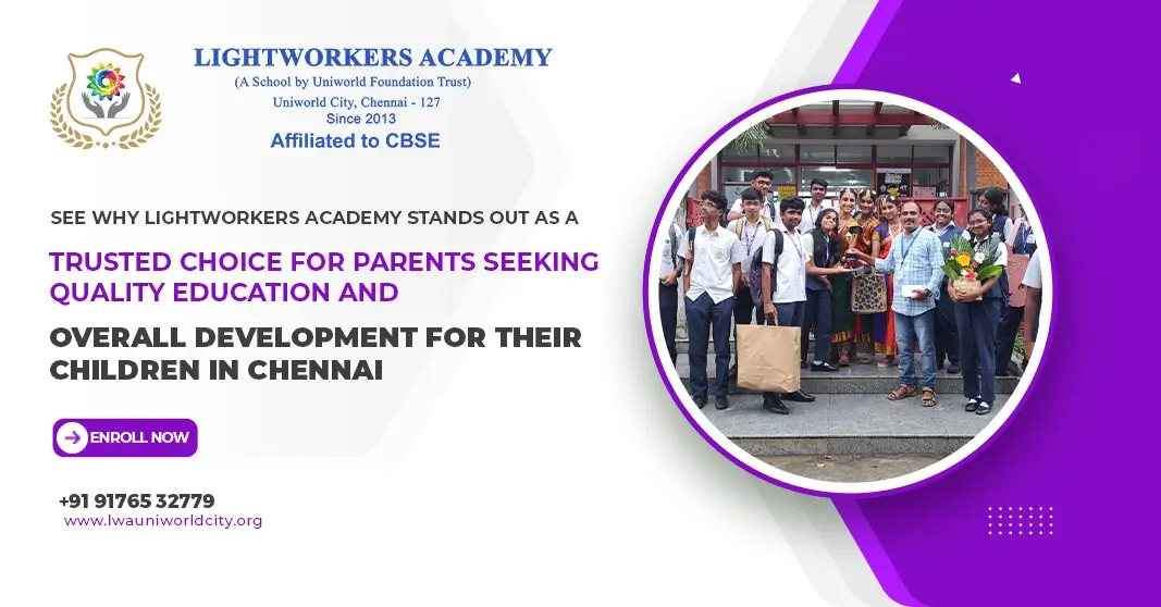 See Why Lightworkers Academy Stands Out as a Trusted Choice for Parents Seeking Quality Education and Overall Development for Their Children in Chennai See Why Lightworkers Academy Stands Out as a Trusted Choice for Parents Seeking Quality Education and Overall Development for Their Children in Chennai