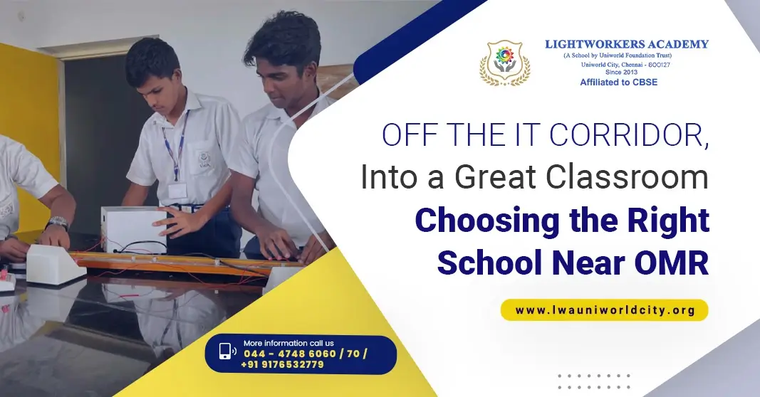Living Near OMR? Here's What to Look for in a Good School Living Near OMR? Here's What to Look for in a Good School