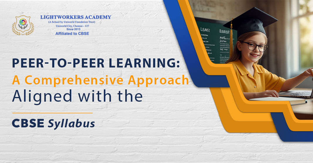 Peer-to-Peer Learning: A Comprehensive Approach Aligned with the CBSE Syllabus