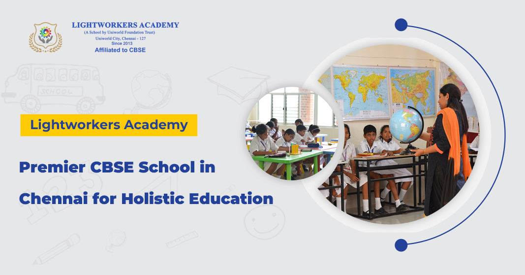 Premier CBSE School in Chennai for Holistic Education