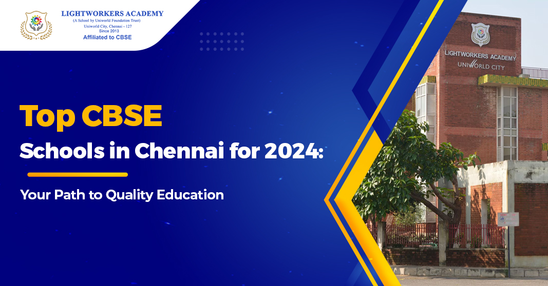 Top CBSE Schools in Chennai for 2024: Your Path to Quality Education